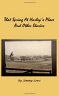 That Spring At Harley's Place And Other Stories