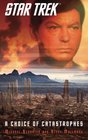 Star Trek: A Choice of Catastrophes (Star Trek: The Original Series)