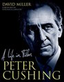 Peter Cushing A Life in Film