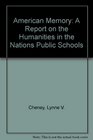 American Memory A Report on the Humanities in the Nations Public Schools