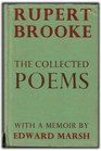 The Collected Poems of Rupert Brooke With A Memoir