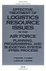 Effective Treatment of Logistics Resource Issues in the Air Force Planning Programming and Bugeting System  Process