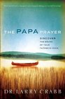 The Papa Prayer Discover the Sound of Your Father's Voice