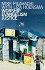 Worship Evangelism Justice