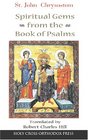 St John Chrysostom Spiritual Gems from the Book of Psalms