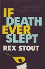If Death Ever Slept (Nero Wolfe, Bk 29)