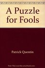 Puzzle for Fools