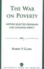 The War on Poverty History Selected Programs and Ongoing Impact