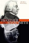 The Other Adam Smith Popular Contention Commercial Society and the Birth of NecroEconomics