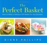 The Perfect Basket How to Make a Fabulous Gift Basket for Any Occasion