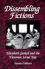 Dissembling Fictions  Elizabeth Gaskell and the Victorian Social Text
