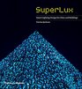 SuperLux Smart Lighting Design for Cities and Buildings
