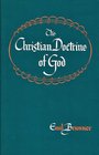 The Christian Doctrine of God Dogmatics