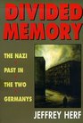 Divided Memory The Nazi Past in the Two Germanys