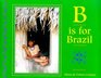 B Is for Brazil