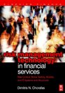 Risk Management Technology in Financial Services Risk Control Stress Testing Models and IT Systems and Structures