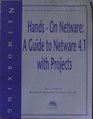 Hands on Netware A Guide to Netware 41 with Projects Instructor's Manual to Accompany