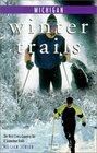 Winter Trails Michigan  The Best CrossCountry Ski  Snowshoe Trails