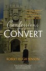 Confessions of a Convert The Classic Spiritual Autobiography from the Author of Lord of the World
