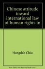 Chinese attitude toward international law of human rights in the postMao era