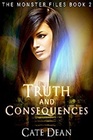 Truth and Consequences The Monster Files Book 2