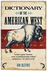 Dictionary of the American West: Over 5,000 Terms from Aarigaa! to Zopilote