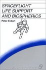 Spaceflight Life Support and Biospherics