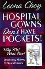 Hospital Gowns Don't Have Pockets