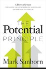 The Potential Principle A Proven System for Closing the Gap Between How Good You Are and How Good You Could Be