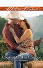 Courted by the Cowboy