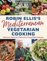 Robin Ellis's Mediterranean Vegetarian Cooking Delicious Seasonal Dishes for Living Well with Diabetes