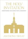 The Holy Invitation: Understanding Your Sacred Temple Endowment