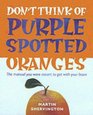 Don't Think of Purple Spotted Oranges