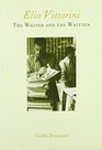 Elio Vittorini The Writer And the Written