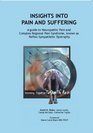 Insights into Pain and Suffering A Guide to Neuropathic Pain and Complex Regional Pain Syndrome Known as Reflex Sympathetic Dystrophy