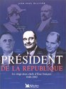 Histoire de presidents les 22 chefs d'etat franais 18482002