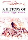 A History of Ladakh Gilgit Baltistan