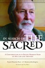 In Search of the Sacred A Conversation with Seyyed Hossein Nasr on His Life and Thought