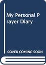 My Personal Prayer Diary