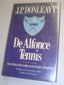 De Alfonce Tennis The Superlative Game of Eccentric Champions Its History Accoutrements Rules Conduct and Regimen