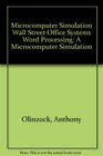 Wall Street Office Systems  A Microcomputer Simulation