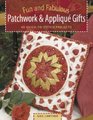 Fun and Fabulous Patchwork and Applique 40 QuicktoStitch Projects