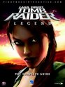 Tomb Raider Legend The Complete Official Guide