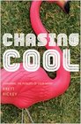 Chasing Cool Examining The Pursuits of Your Heart