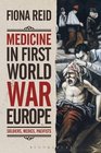 Medicine in First World War Europe Soldiers Medics Pacifists