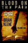 Blood on the Page The Complete Short Fiction of Brian Keene Volume 1