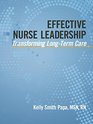 Effective Nurse Leadership Transforming LongTerm Care