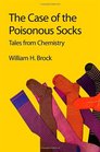 The Case of the Poisonous Socks Tales from Chemistry