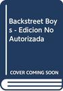 Backstreet Boys  Edicion No Autorizada