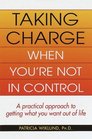 Taking Charge When You're Not in Control
